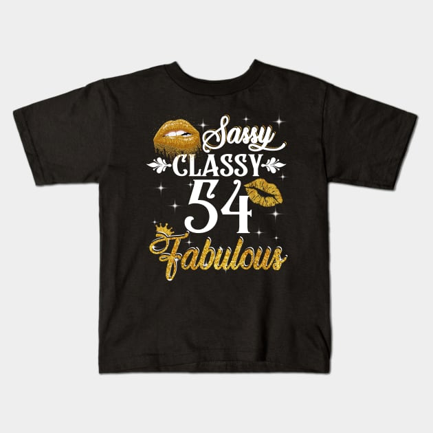 54 Years Old Sassy Classy Fabulous Kids T-Shirt by Elliottda